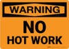 Warning: No Hot Work Landscape - Wall Sign