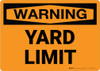 Warning: Yard Limit Landscape - Wall Sign Warning: Yard Limit Landscape - Wall Sign