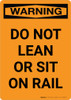 Warning: Do Not Lean Or Sit On Rail Portrait - Wall Sign