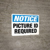Notice - Picture ID Required - Wall Sign Notice - Picture ID Required - Wall Sign