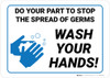 Do Your Part to Stop the Spread of Germs - Wash Your Hands! - Wall Sign Do Your Part to Stop the Spread of Germs - Wash Your Hands! - Wall Sign