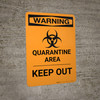 Quarantine Area - Keep Out - Wall Sign Quarantine Area - Keep Out - Wall Sign