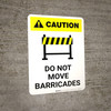 Caution: Do Not Move Barricades ANSI Portrait