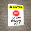 Caution: Do Not Remove Tools with Stop Icon ANSI Portrait Caution: Do Not Remove Tools with Stop Icon ANSI Portrait