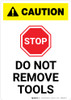 Caution: Do Not Remove Tools with Stop Icon ANSI Portrait Caution: Do Not Remove Tools with Stop Icon ANSI Portrait