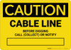 Caution: Cable Line - Before Digging Call Collect or Notify Landscape