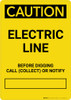 Caution: Electric Pipeline - Before Digging Call Collect or Notify Portrait Caution: Electric Pipeline - Before Digging Call Collect or Notify Portrait