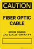 Caution: Fiber Optic Cable - Before Digging Call Collect or Notify Portrait