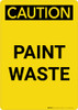 Caution: Paint Waste Portrait Caution: Paint Waste Portrait