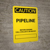 Caution: Pipeline - Before Digging Call Collect or Notify Portrait Caution: Pipeline - Before Digging Call Collect or Notify Portrait
