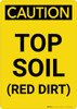 Caution: Top Soil (Red Dirt) Portrait