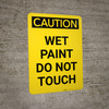 Caution: Wet Paint Do Not Touch Portrait Caution: Wet Paint Do Not Touch Portrait