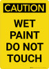 Caution: Wet Paint Do Not Touch Portrait Caution: Wet Paint Do Not Touch Portrait