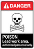 Danger: Poison Lead Work Area - Authorized Personnel Only ANSI Portrait Danger: Poison Lead Work Area - Authorized Personnel Only ANSI Portrait
