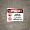 Danger: Painting Operations - Authorized Personnel Only Landscape Danger: Painting Operations - Authorized Personnel Only Landscape