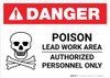Danger: Poison Lead Work Area - Authorized Personnel Only Landscape