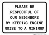Please be Respectful of Our Neighbors by Keeping Engine Noise to a Minimum Landscape