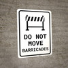 Do Not Move Barricades Portrait Do Not Move Barricades Portrait
