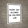 Paint Not Allowed In Polymer Lab Portrait