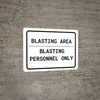Blasting Area - Blasting Personnel Only Landscape