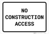 No Construction Access Landscape
