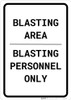 Blasting Area - Blasting Personnel Only Portrait Blasting Area - Blasting Personnel Only Portrait