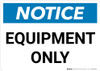 Notice: Equipment Only Landscape