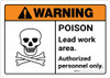 Warning: Poison Lead Work Area - Authorized Personnel Only ANSI Landscape