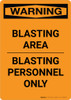 Warning: Blasting Area - Blasting Personnel Only Portrait Warning: Blasting Area - Blasting Personnel Only Portrait