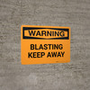 Warning: Blasting Keep Away Landscape Warning: Blasting Keep Away Landscape