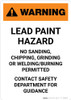 Warning: Lead Paint hazard No Sanding/Chipping/Grinding/Burning/Welding Portrait Warning: Lead Paint hazard No Sanding/Chipping/Grinding/Burning/Welding Portrait