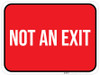 Not an Exit - Floor Sign Not an Exit - Floor Sign