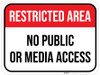 Restricted Area No Public or Media Access - Floor Sign