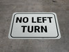 No Left Turn Sign Rectangular - Floor Sign No Left Turn Sign Rectangular - Floor Sign