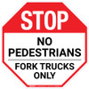 Stop - No Pedestrians, Fork Trucks Only - Floor Sign
