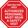 Restricted Area - Authorized Personnel Must Wear A Safety Vest - Floor Sign Restricted Area - Authorized Personnel Must Wear A Safety Vest - Floor Sign