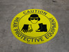 Caution: Wear Protective Equipment - Floor Sign