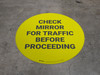 Check Mirror For Traffic Before Proceeding - Floor Sign
