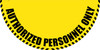 Authorized Personnel Only - Yellow Full Swing Door Sign Authorized Personnel Only - Yellow Full Swing Door Sign