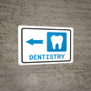 Dentistry Left Arrow with Icon Landscape - Wall Sign Dentistry Left Arrow with Icon Landscape - Wall Sign