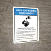 Have You Washed Your Hands - Follow Five Steps - Wall Sign