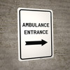 Ambulance Entrance with Right Arrow Portrait - Wall Sign Ambulance Entrance with Right Arrow Portrait - Wall Sign