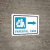 Parental Care Right Arrow with Icon Landscape - Wall Sign Parental Care Right Arrow with Icon Landscape - Wall Sign