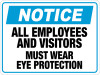 Notice Visitor Eye Protection Floor Sign Notice Visitor Eye Protection Floor Sign