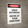Danger: Virus Outbreak Enter At Own Risk Portrait - Wall Sign