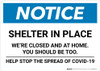 Notice: Shelter in Place We are Closed at Home ANSI Landscape - Wall Sign