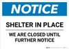 Notice: Shelter in Place Closed Until Further Notice ANSI Landscape - Wall Sign Notice: Shelter in Place Closed Until Further Notice ANSI Landscape - Wall Sign