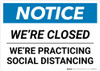Notice: We Are Closed Practicing Social Distancing ANSI Landscape - Wall Sign