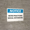 Notice: We're Practicing Social Distancing ANSI Landscape - Wall Sign Notice: We're Practicing Social Distancing ANSI Landscape - Wall Sign
