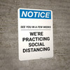 Notice: See you in a Few Weeks We are Social Distancing ANSI Portrait - Wall Sign
